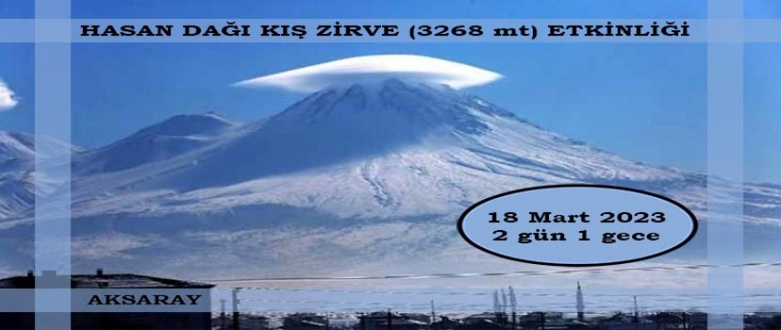 HASAN DAĞI (3268 mt) KIŞ ZİRVE  ETKİNLİĞİ