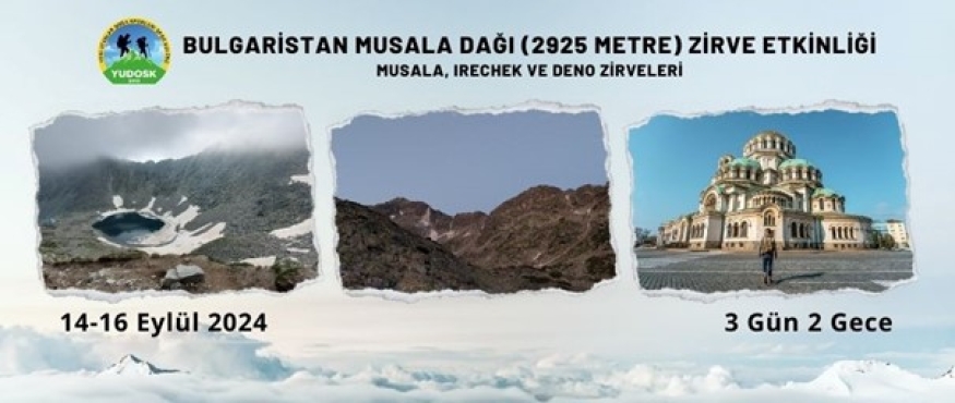 BULGARİSTAN MUSALA DAĞI(2925 metre) ZİRVE ETKİNLİĞİ